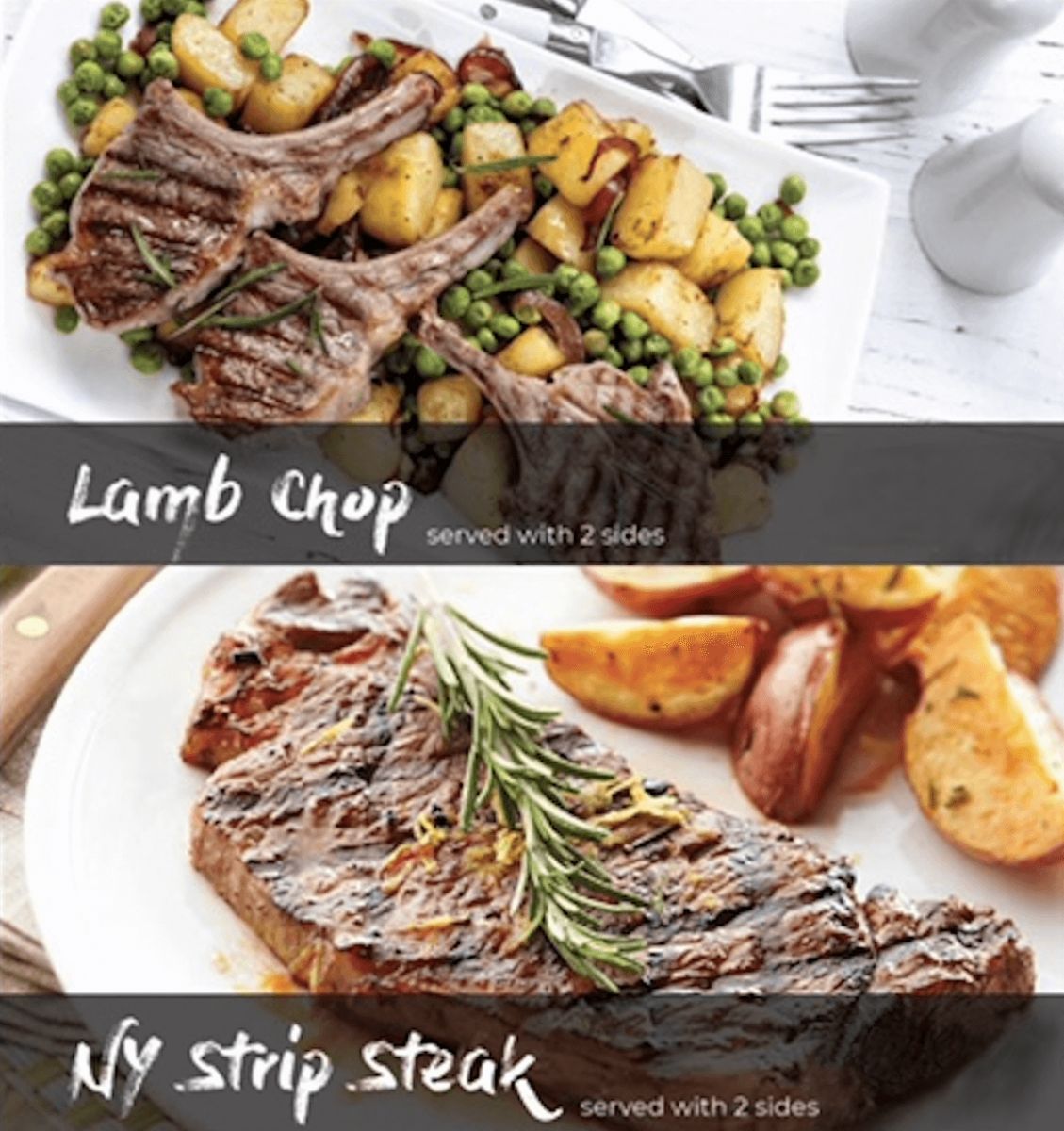 Lamb chop &18.99, NY Strip steak $18.99 - served with 2sides